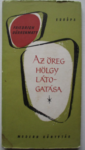 Friedrich Dürrenmatt - Az öreg hölgy látogatása