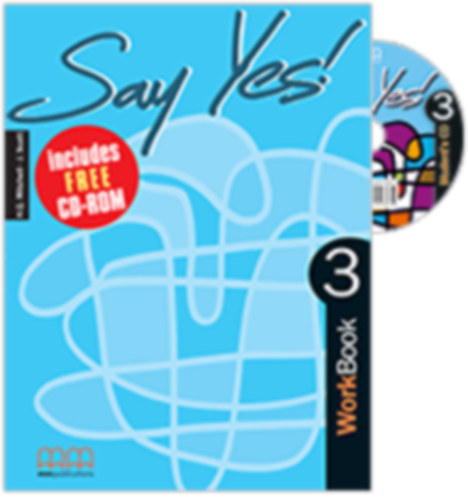 H.Q. Mitchell-J. Scott - Say Yes! Workbook 3. / Includes free CD-ROM /