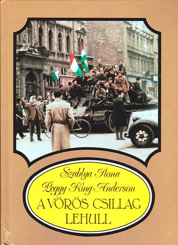 Peggy King Anderson, Szablya Ilona - A vörös csillag lehull