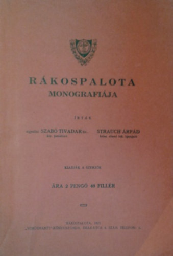 Szab� Tivadar, Strauch �rp�d - R�kospalota monogr�fi�ja (reprint)