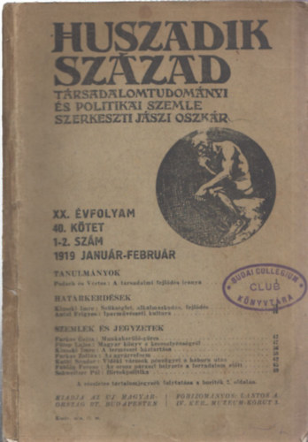 Jszi Oszkr (szerk.) - Huszadik szzad - Trsadalomtudomnyi s politikai szemle (XX.vfolyam, 40. ktet, 1-2. szm - 1919 janur-februr)