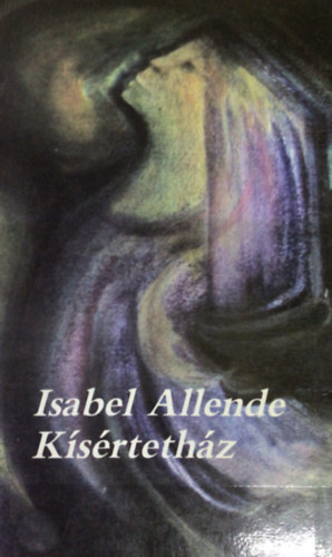 Isabel Allende - Kísértetház