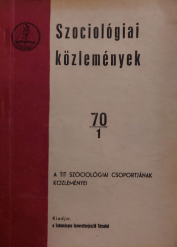 Szentivnyi gnes (szerk.) - Szociolgiai Kzlemnyek 70/1