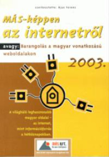 jus Ferenc - Ms-kppen az internetrl  AVAGY: BARANGOLS A MAGYAR VONATKOZS WEBOLDALAKON