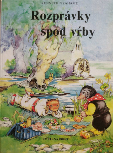 Kenneth Grahame, Rene (illustrator) Cloke - Rozprávky spod vrby, cseh nyelvű kiadás (Mesék a fűzfa alatt)(Fortuna Print)