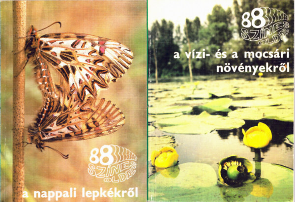 Ronkay Lszl, Nmeth Ferenc - 2 db 88 sznes oldal: A vzi- s a mocsri nvnyekrl+ A nappali lepkkrl