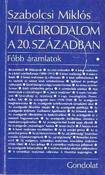Szabolcsi Mikl�s - Vil�girodalom a 20. sz�zadban