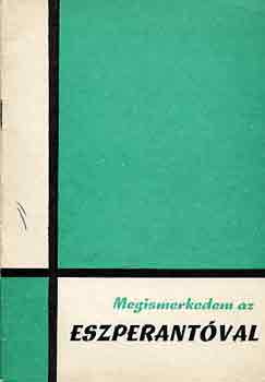 Dr. Nagy Istvn (szerk.) - Megismerkedem az eszperantval