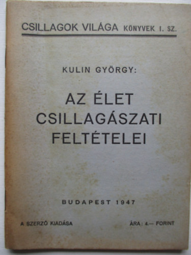 Kulin Gyrgy - Az let csillagszati felttelei (Csillagok Vilga Knyvek 1. sz.)