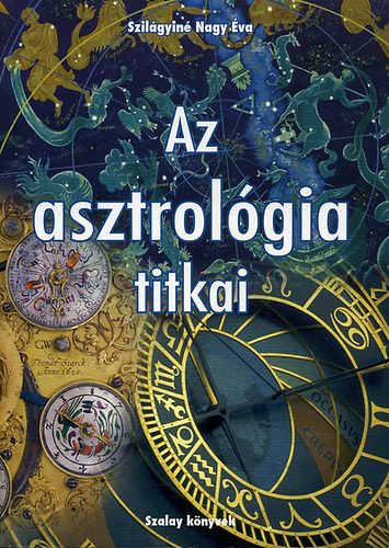 Szilgyin Nagy va - Az asztrolgia titkai