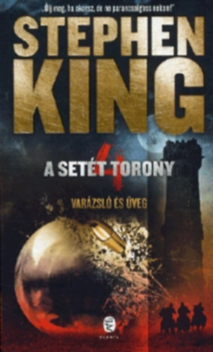 Stephen King - A Set�t Torony 4.: Var�zsl� �s �veg