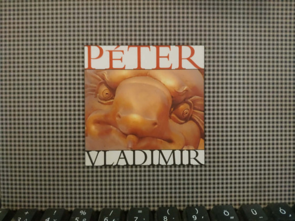 Péter Vladimir - Péter Vladimir (Dorottya galéria)