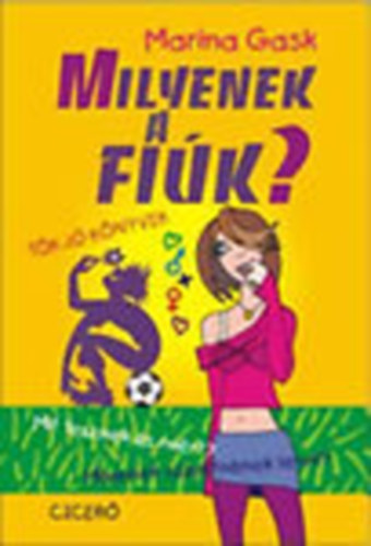 Marina Gask - Milyenek a fiúk? ...és a lányok?