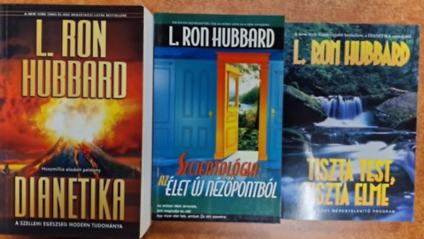 Hubbard, L. Ron Hubbard - 3db L. Ron Hubbard knyv:Tiszta test, tiszta elme+Dianetika+Szcientolgia: Az let j nzpontbl