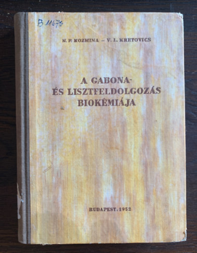 N. P. Kozmina, V. L. Kretovics - A gabona �s lisztfeldolgoz�s biok�mi�ja