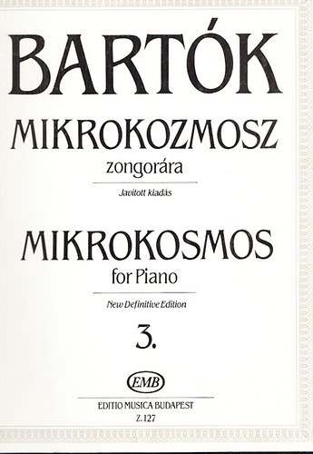 Bartók Béla - Mikrokozmosz zongorára 3. ( Nos. 67-96.) (Mikrokosmos for Piano 3.)