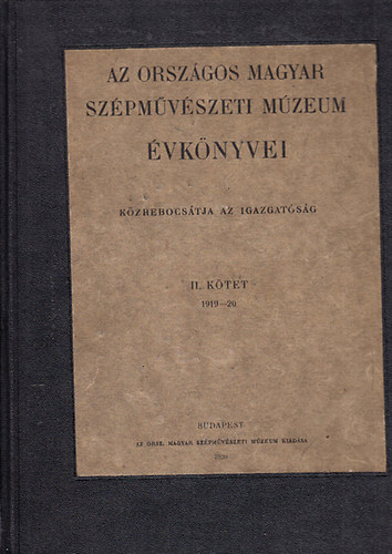 Petrovics Elek (szerk.) - Az Orszgos Magyar Szpmvszeti Mzeum vknyvei II. ktet (1919-20)