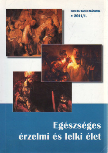 Reisinger Jnos, Egervrin rvai Mrta (szerk.) - Egszsges rzelmi s lelki let