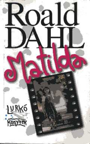 Roald Dahl - Matilda