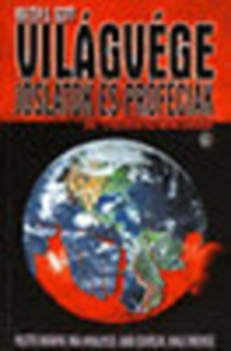 Walter G. Scott - Világvége - jóslatok és próféciák