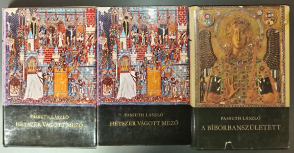 Passuth László, Győri László (szerk.) - Hétszer vágott mező I-II. + A bíborbanszületett (2 mű 3 kötetben)