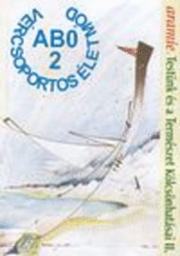 Aramie - Testnk s a termszet klcsnhatsai II.- A vrcsoportos...