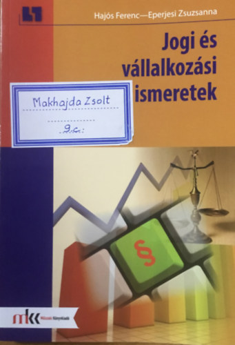 Haj�s F.; Eperjesi Zs. - Jogi �s v�llalkoz�si ismeretek