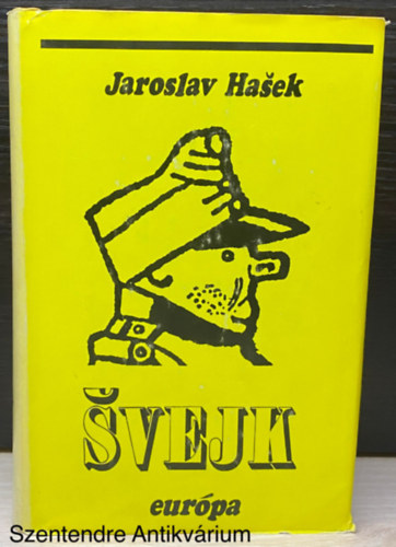 Jaroslav Hasek - Svejk - Egy derk katona kalandjai a vilghborban (teljes kiads)