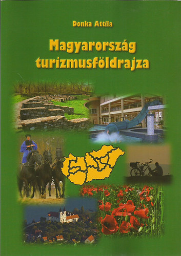 Donka Attila - Magyarorsz�g turizmusf�ldrajza
