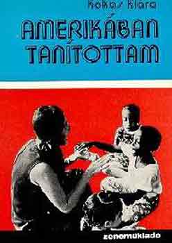 Kokas Klra - Amerikban tantottam
