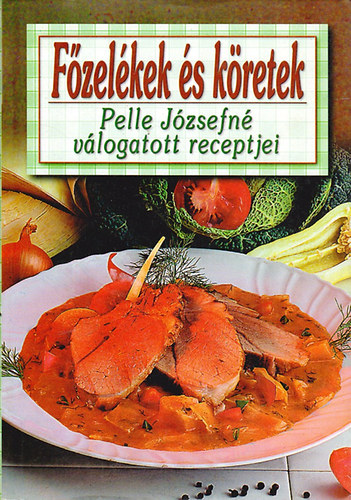 Pelle Jzsefn - Fzelkek s kretek