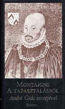 Michel Eyquem de Montaigne - A tapasztalásról (mérleg)