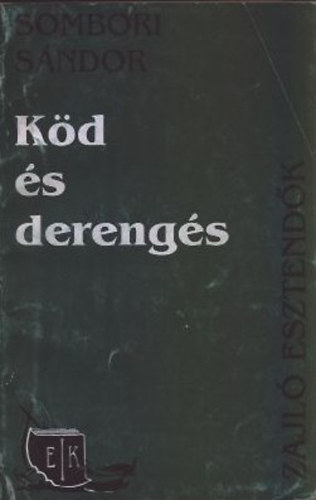 Sombori Sndor - Kd s derengs (Zajl esztendk 1.)