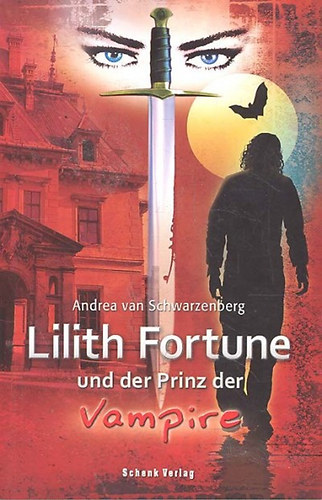 Schwarzenberg, Andreavan - Lilith Fortune und der Prinz der Vampire