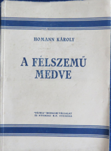 Homann Kroly - A flszem medve