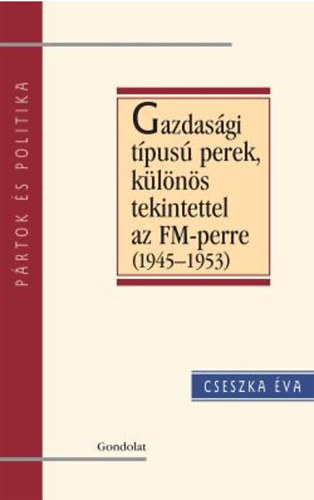 Cseszka �va - Gazdas�gi t�pus� perek, k�l�n�s tekintettel az FM-perre (1945-1953)