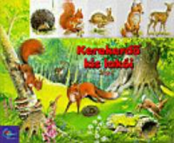 Kerekerdő kis lakói