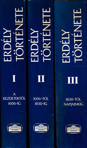 Makkai Lszl-Mcsy Andrs (szerk.) - Erdly trtnete I-III.  (A ktetek fekete-fehr s sznes trkpekkel, fotkkal, reprodukcikkal gazdagon illusztrltak. Kihajthat mellkletekkel. Az 1. ktethez 1 db kivehet mellklet tartozik. Harmadik kiads.)