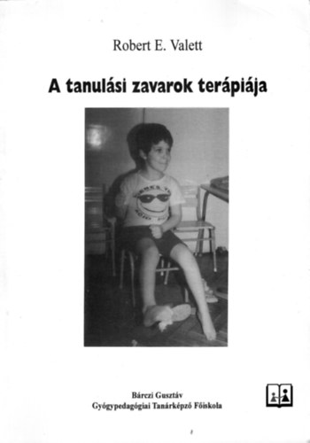 Robert E. Valett - A tanulási zavarok terápiája