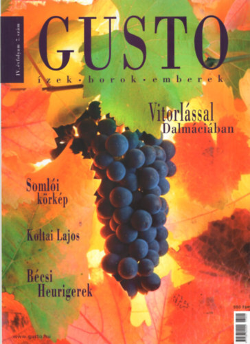 Kling Jzsef (szerk.) - Gusto- zek -borok- emberek ( 2 db egytt 2003. vf. 7., 10.szmok )