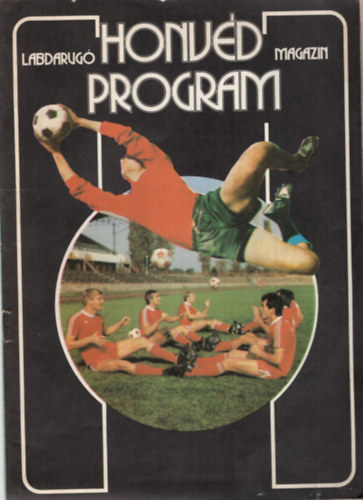 Nmeth Antal (szerk.), L. Kelemen Gbor (szerk.) - Honvd program - Labdarug magazin 1980