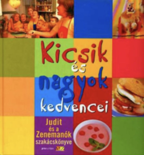 Pro Europa - Kicsik �s nagyok kedvencei    - Judit �s a Zeneman�k szak�csk�nyve -