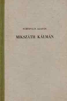 Schpflin Aladr - Mikszth Klmn