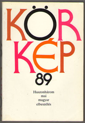 K�rk�p 89 (huszonh�rom mai magyar elbesz�l�s)