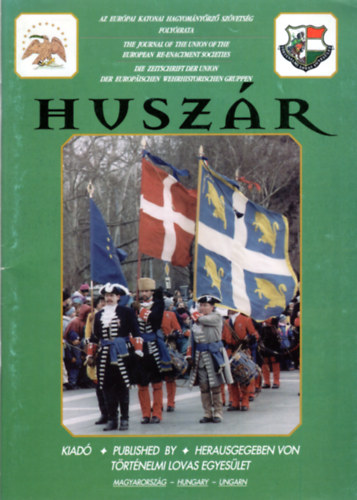 F�l�p Tibor - Husz�r - Az Eur�pai Katonai Hagyom�ny�rz� Sz�vets�g foly�irata