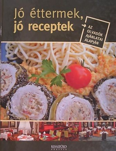 Nyerges Csaba (szerk.) - J ttermek, j receptek - A Kisalfld receptjei 6.