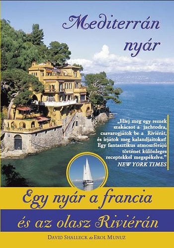 David Shalleck; Erol Munuz - Mediterrn nyr - Egy nyr a francia s az olasz Rivirn