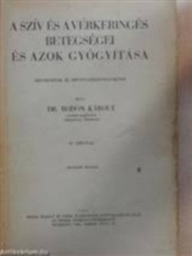 Dr.Bodon Károly - A sziv és a vérkeringés betegségei és azok gyógyítása