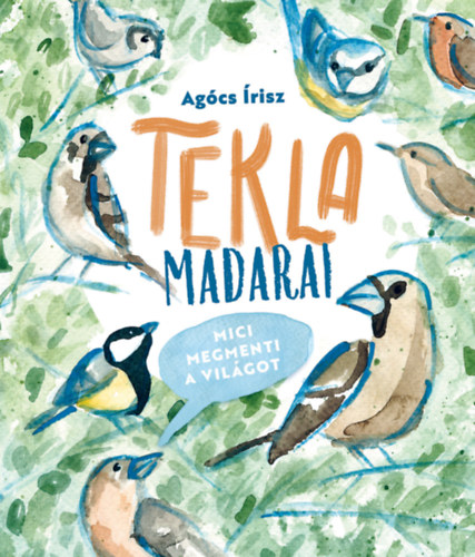 Agócs Írisz - Tekla madarai