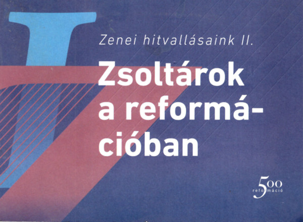 Dr. Hafenscher Kroly - Zsoltrok a reformciban- Zenei hitvallsaink II.